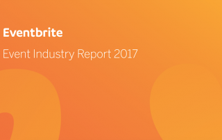 Eventbrite Event Industry Report 2017
