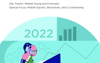 Esports and live streaming market report 2022